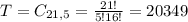 T = C_{21,5} = \frac{21!}{5!16!} = 20349
