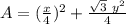 A = (\frac{x}{4})^2 + \frac{\sqrt {3} \ y^2}{4}