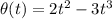 \theta(t) =2t^2-3t^3