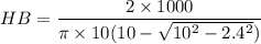 HB=\dfrac{2\times1000}{\pi\times10(10-\sqrt{10^2-2.4^2})}