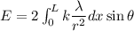 E=2\int_{0}^{L}{k\dfrac{\lambda}{r^2}dx\sin\theta}