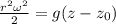 \frac{r^{2} \omega^{2}  }{2} = g(z-z_{0} )