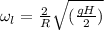 \omega_{l} = \frac{2}{R}\sqrt{(\frac{gH}{2} )}