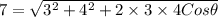 7=\sqrt{3^{2}+4^{2}+2\times 3\times 4 Cos\theta }