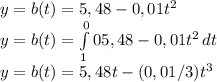 y=b(t)=5,48-0,01t^{2}\\ y=b(t)=\int\limits^0_10 {5,48-0,01t^{2}} \, dt\\y=b(t)=5,48t-(0,01/3)t^{3}