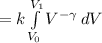 =k\int\limits^{V_1}_{V_0} {V^{-\gamma}} \, dV