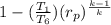 1-(\frac{T_{1} }{T_{6} })(r_{p} )^{\frac{k-1}{k} }