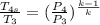 \frac{T_{4s} }{T_{3} } =  (\frac{P_{4} }{P_{3} })^{\frac{k-1}{k} }