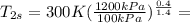 T_{2s} = 300 K(\frac{1200 kPa}{100kPa} )^{\frac{0.4}{1.4} } =