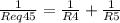 \frac{1}{Req45}=\frac{1}{R4}+\frac{1}{R5}