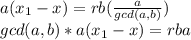 a(x_1-x)=rb(\frac{a}{gcd(a, b)} )\\gcd(a, b)*a(x_1-x)=rba