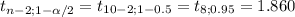 t_{n-2;1-\alpha /2}= t_{10-2;1-0.5}= t_{8;0.95}= 1.860