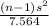 \frac{(n-1)s^{2}}{ 7.564}