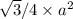 \sqrt{3}/ 4\times a^{2}