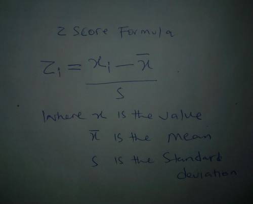 Identify the formula used to calculate z-score. a. (Mean - Value)/Standard Deviation b. (Mean - Valu