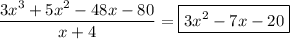 \dfrac{3x^3+5x^2-48x-80}{x+4}=\boxed{3x^2-7x-20}