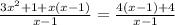\frac{3x^{2} + 1 + x(x - 1)}{x - 1} = \frac{4(x - 1) + 4}{x - 1}
