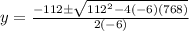 y = \frac{-112 \pm \sqrt{112^2 - 4(-6)(768)}}{2(-6)}