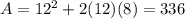 A=12^2 +2(12)(8)=336