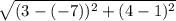\ \sqrt{(3-(-7))^{2} + (4-1)^{2} }