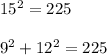 15^{2}  = 225\\\\9^{2} +12^{2}  = 225