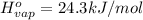 H^o_{vap}=24.3 kJ/mol