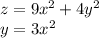 z= 9x^2 + 4y^2\\y=3x^2
