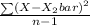 \frac{\sum (X-X_2bar)^{2} }{n-1}