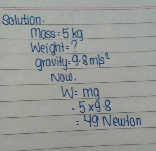 C) If the mass of an object is 5.0 kg, what is its weight?