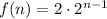 f(n)=2\cdot 2^{n-1}