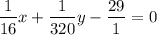 $\frac{1}{16} x+\frac{1}{320} y-\frac{29}{1} =0