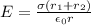 E = \frac{\sigma(r_1 + r_2)}{\epsilon_0 r}