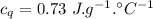 c_q=0.73\ J.g^{-1}.^{\circ}C^{-1}