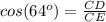 cos(64^o)=\frac{CD}{CE}