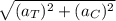 \sqrt{(a_{T} )^2 + (a_{C} )^2}