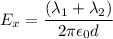 E_{x}=\dfrac{(\lambda_{1}+\lambda_{2})}{2\pi\epsilon_{0}d}