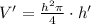 V'=\frac{h^2\pi }{4}\cdot h'