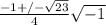 \frac{-1+/-\sqrt{23} }{4} \sqrt{-1}
