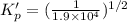 K_p'=(\frac{1}{1.9\times 10^4})^{1/2}