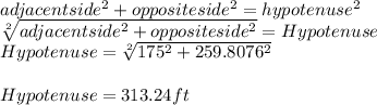 adjacentside^{2} +opposite side^{2} =hypotenuse^{2} \\\sqrt[2]{adjacentside^{2} +opposite side^{2}} =Hypotenuse\\Hypotenuse=\sqrt[2]{175^{2} +259.8076^{2}} \\\\Hypotenuse=313.24 ft
