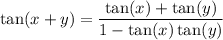$\tan (x+y)=\frac{\tan (x)+\tan (y)}{1-\tan (x) \tan (y)}