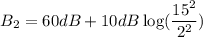 B_{2}=60 dB +10 dB\log(\dfrac{15^2}{2^2})