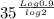 35^{\frac{Log 0.9}{log 2} }