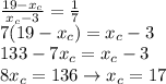 \frac{19-x_c}{x_c-3}=\frac{1}{7}\\7(19-x_c)=x_c-3\\133-7x_c=x_c-3\\8x_c=136 \rightarrow x_c = 17