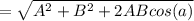 = \sqrt{A^2 + B^2 + 2ABcos(a)}