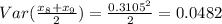 Var(\frac{x_{8} +x_{9}}{2})= \frac{0.3105^2}{2}= 0.0482