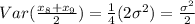 Var(\frac{x_{8} +x_{9}}{2}) = \frac{1}{4} (2\sigma^2) = \frac{\sigma^2}{2}