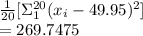 \frac{1}{20} [\Sigma_1^{20} (x_i-49.95)^2 ]\\=269.7475