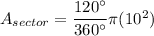 A_{sector} = \dfrac{120^\circ}{360^\circ}\pi(10^2)