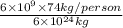 \frac{6 \times 10^{9} \times 74 kg/person}{6 \times 10^{24} kg}